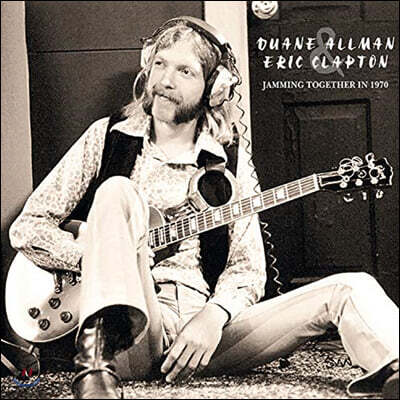 Duane Allman, Eric Clapton — Jamming Together In 1970 앨범 커버