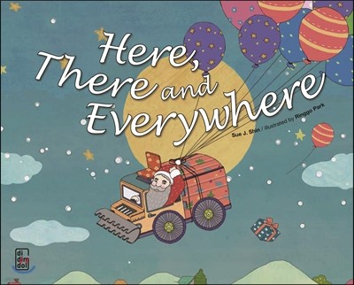 Here, There and Everywhere