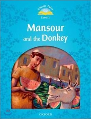 Classic Tales Second Edition: Level 1: Mansour and the Donkey
