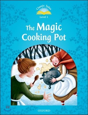 Classic Tales Level 1 : The Magic Cooking Pot (Student Book)