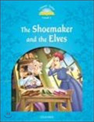 Classic Tales Second Edition: Level 1: The Shoemaker and the Elves