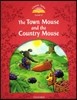 Classic Tales Level 2 : The Town Mouse and the Country Mouse