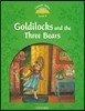 Classic Tales Level 3 : Goldilocks and the Three Bears