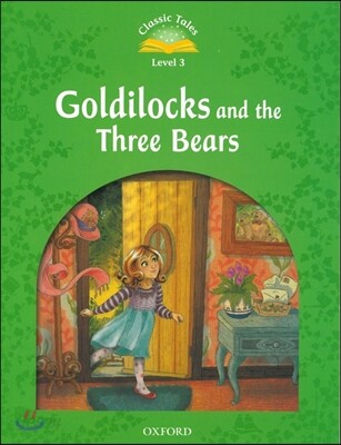 Classic Tale: Level 3: Goldilocks and the Three Bears