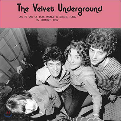 The Velvet Underground ( ׶) - Live At End of Cole Avenue in Dallas, Texas 27 October 1969 [LP]