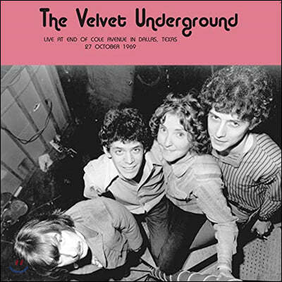 The Velvet Underground — Live At End of Cole Avenue in Dallas, Texas 27 October 1969 앨범 커버
