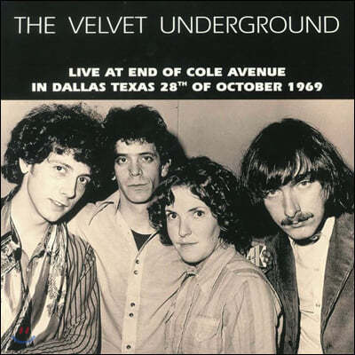 The Velvet Underground ( ׶) - Live At End Of Cole Avenue In Dallas, Texas 28th Of October 1969 [LP]
