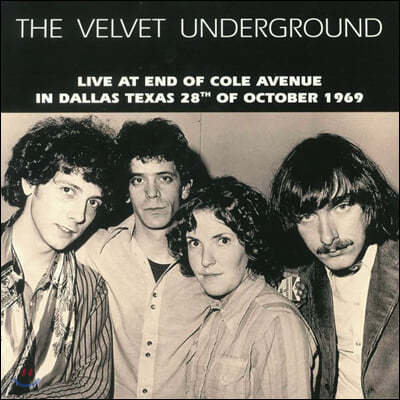 The Velvet Underground — Live At End Of Cole Avenue In Dallas, Texas 28th Of October 1969 앨범 커버