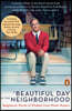 A Beautiful Day in the Neighborhood (Movie Tie-In): Neighborly Words of Wisdom from Mister Rogers