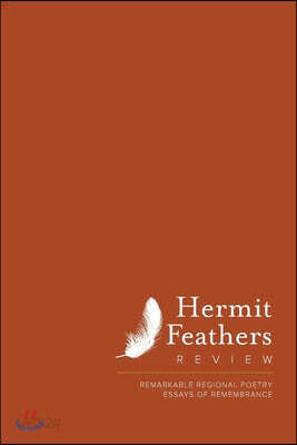 Hermit Feathers Review 2019: remarkable regional poetry and essays of remembrance