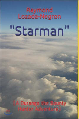 "Starman": (A Durango-The Bounty Hunter Adventure)