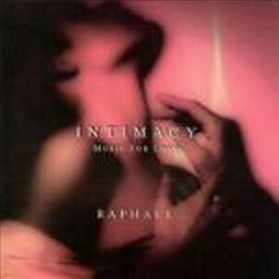 Raphael - Intimacy : Music For Love (CD)