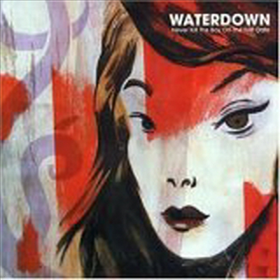Waterdown - Never Kill The Boy On The First Date (CD)