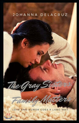 The Gray Sisters: Family Matters