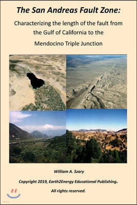 The San Andreas Fault Zone: Characterizing the length of the fault from the Gulf of California to the Mendocino Triple Junction