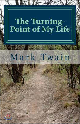 The Turning-Point of My Life: An excerpt from What Is Man? and Other Essays