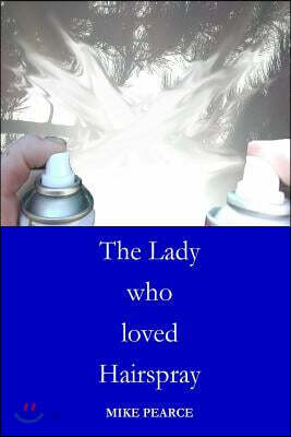 The Lady who loved Hairspray