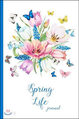 Spring Life Journal: Bouquet of Flowers, Pink, Blue, Butterfly in Garden, Flowers From Garden - 6 x 9" - Notebook, Diary, Doodle, Write, No