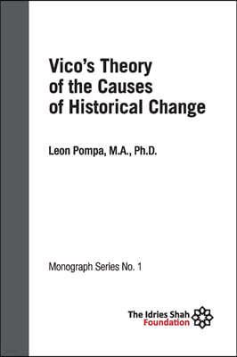 Vico's Theory of the Causes of Historical Change: ISF Monograph 1