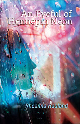 Poetry Box An Eyeful of Hennepin Neon