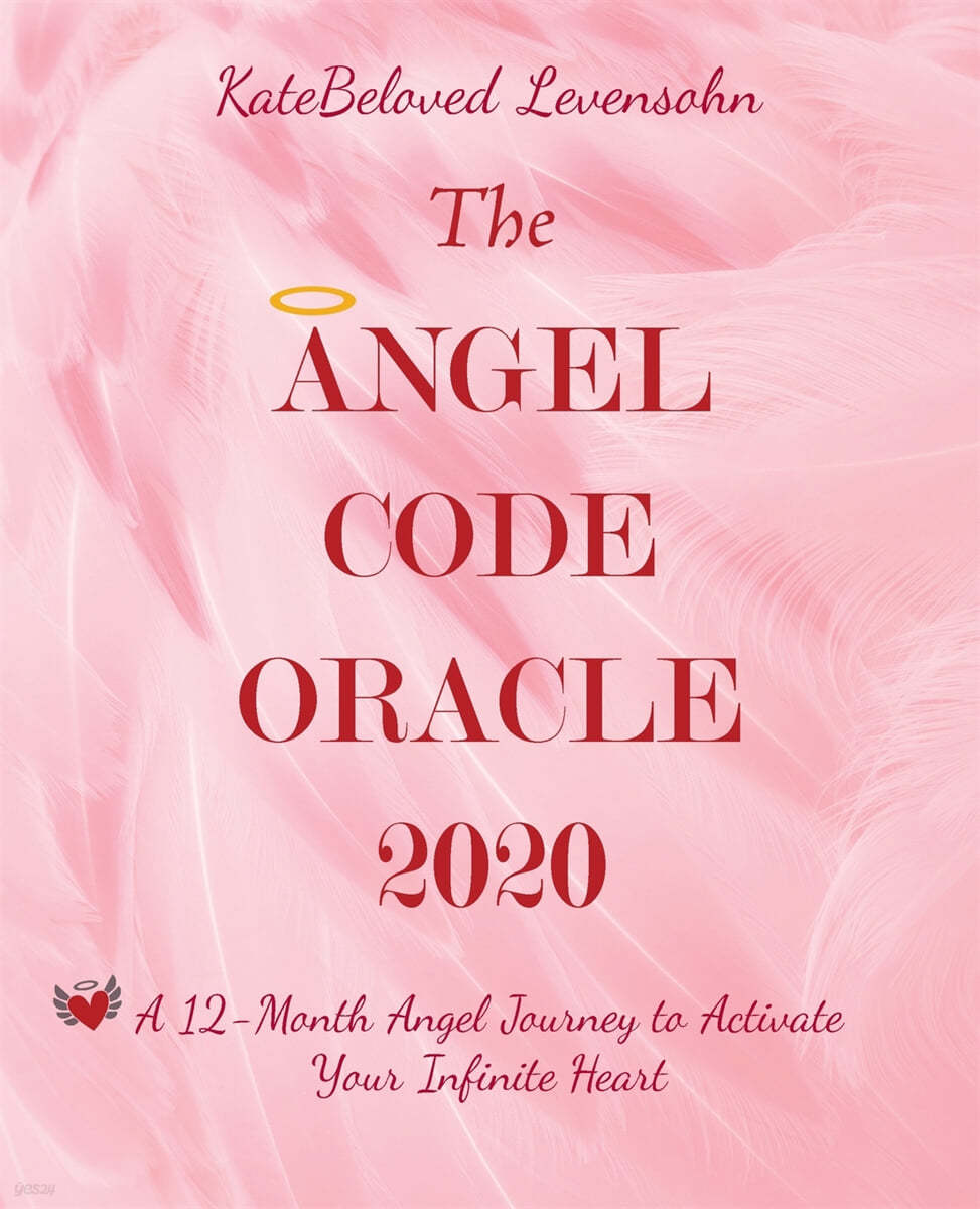 The Angel Code Oracle 2020: A 12-Month Angel Journey to Activate Your ...