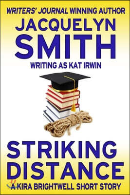 Striking Distance: A Kira Brightwell Short Story