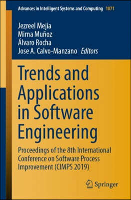 Trends and Applications in Software Engineering: Proceedings of the 8th International Conference on Software Process Improvement (Cimps 2019)