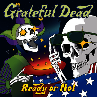 Grateful Dead — Ready Or Not 앨범 커버