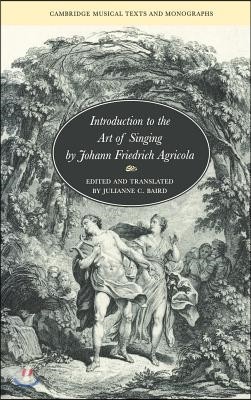 Introduction to the Art of Singing by Johann Friedrich Agricola