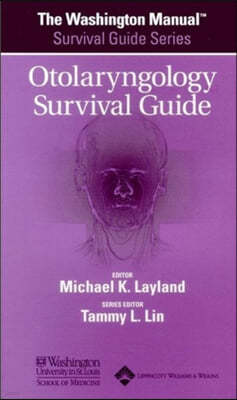 Washington Manual (R) Otolaryngology Survival Guide