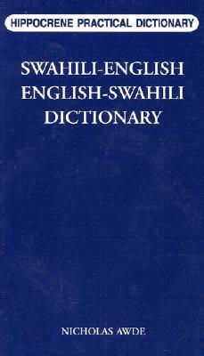 Swahili-English/English-Swahili Practical Dictionary