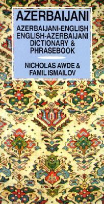 Azerbaijani-English/English-Azerbaijani Dictionary & Phrasebook