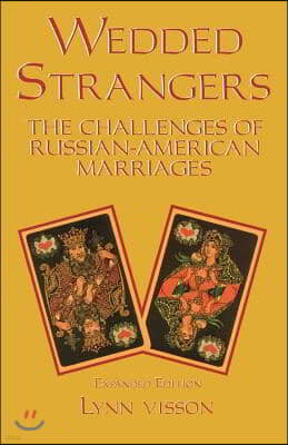 Wedded Strangers: The Challenges of Russian-American Marriages