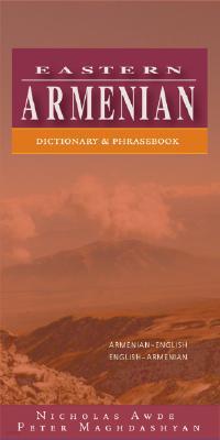 Eastern Armenian-English/English-Eastern Armenian Dictionary & Phrasebook