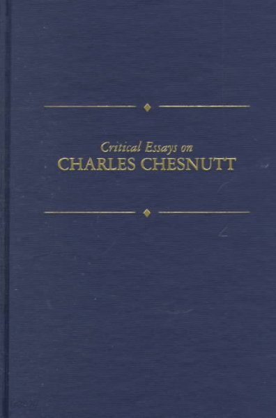 Critical Essays on Charles Chesnutt: Charles Chesnutt