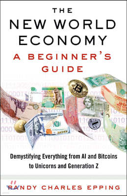 The New World Economy: A Beginner's Guide