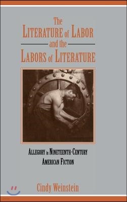 The Literature of Labor and the Labors of Literature