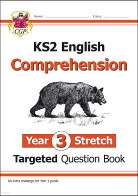 KS2 English Targeted Question Book: Challenging Comprehension - Year 3 Stretch (with Answers)