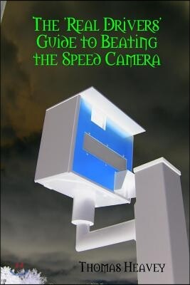 The 'Real Drivers' Guide to Beating the Speed Camera