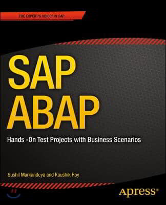 SAP ABAP: Hands-On Test Projects with Business Scenarios