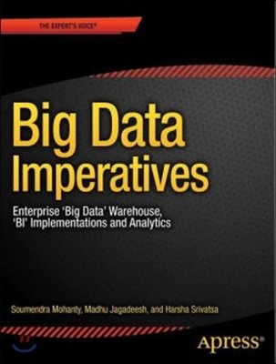 Big Data Imperatives: Enterprise Big Data Warehouse, Bi Implementations and Analytics