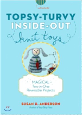 Topsy-Turvy Inside-Out Knit Toys