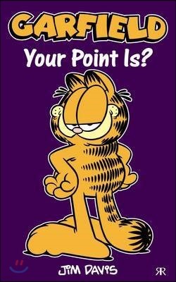 Garfield - Your Point Is?