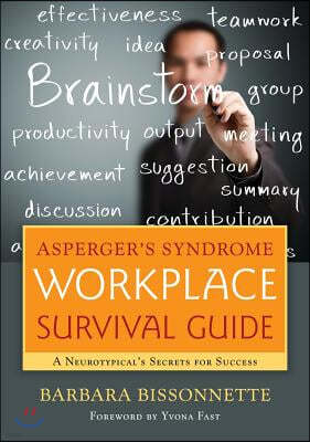 The Asperger's Syndrome Workplace Survival Guide