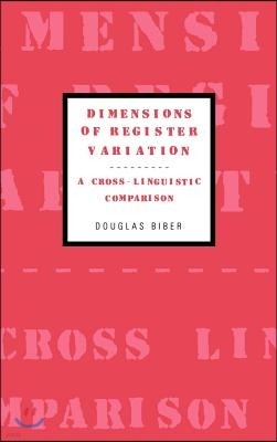 Dimensions of Register Variation: A Cross-Linguistic Comparison