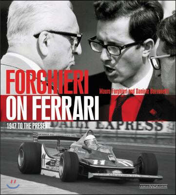 Forghieri on Ferrari: 1947 to the Present