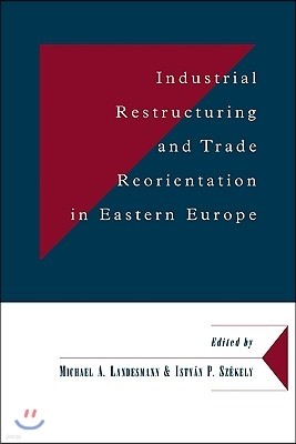 Industrial Restructuring and Trade Reorientation in Eastern Europe