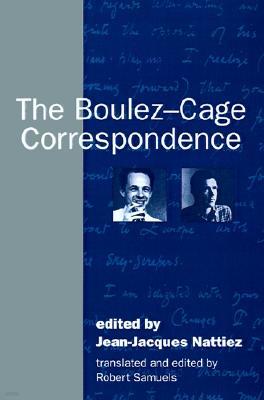 The Boulez-Cage Correspondence