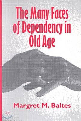 The Many Faces of Dependency in Old Age