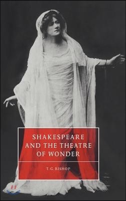 Shakespeare and the Theatre of Wonder